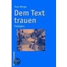 Dem Text trauen by Klaus Wengst