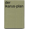 Der Ikarus-Plan door Robert Ludlum