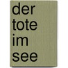 Der Tote im See door Franz Specht