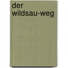 Der Wildsau-Weg door Kristian Bauer