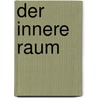 Der innere Raum door Amselm Grün