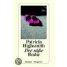 Der süße Wahn door Patricia Highsmith