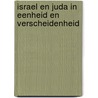 Israel en Juda in eenheid en verscheidenheid door J. den Admirant