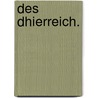 Des Dhierreich. door . Anonymous