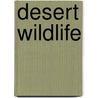 Desert Wildlife door Edmund C. Jaeger