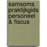Samsoms Praktijkgids Personeel & Fiscus