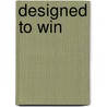 Designed to Win door Mary Pat McCarthy
