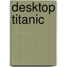 Desktop Titanic door Samantha Parks