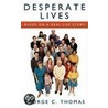 Desperate Lives door George C. Thomas