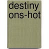 Destiny ons-hot by Matsumoto Temari