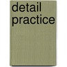 Detail Practice door Sven Jakubetz