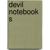 Devil Notebooks door Laurence A. Rickels