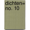 Dichten= No. 10 door Onbekend