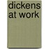 Dickens At Work