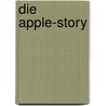 Die Apple-Story by Joachim Gartz