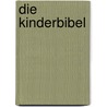 Die Kinderbibel door Anke de Vries