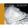 De Prins en De Keyser