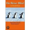 Die Reise-Bibel by Harald Braun
