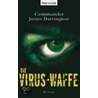 Die Virus-Waffe door James Barrington