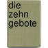 Die Zehn Gebote