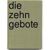 Die Zehn Gebote by Mathias Schreiber