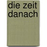 Die Zeit danach by Charlotte Rüttinger