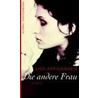Die andere Frau by Lisa Appignanesi