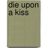 Die upon a Kiss by Hambly Barbara