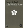 Die weiße Rose door Inge Scholl