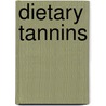 Dietary Tannins by Salunkhe