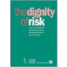 Dignity Of Risk by Unknown