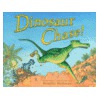 Dinosaur Chase! by Benedict Blathwayt
