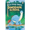 Dinosaur School by Illus. Tim Warnes Dick King-Smith
