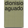 Dionisio Aguado door Dionisio Aguado