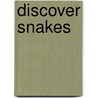 Discover Snakes by Sujatha Menon