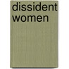 Dissident Women by Unknown