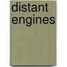Distant Engines door Ryan Vine