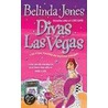 Divas Las Vegas by Belinda Jones