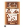 Divided We Fail door Crystal M. England