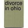 Divorce in Ohio by John Gilchrist