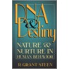 Dna And Destiny door R. Grant Steen