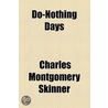 Do-Nothing Days by Charles Montgomery Skinner