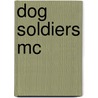Dog Soldiers Mc door Peyton Quinn