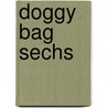Doggy Bag Sechs door Philippe Djian