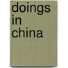 Doings In China door Alexander Murray