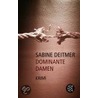 Dominante Damen door Sabine Deitmer