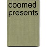 Doomed Presents by Ted Adams