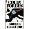 Double Jeopardy door Colin Forbes