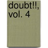 Doubt!!, Vol. 4 door Kaneyoshi Izumi