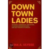 Downtown Ladies door Gina Ulysse